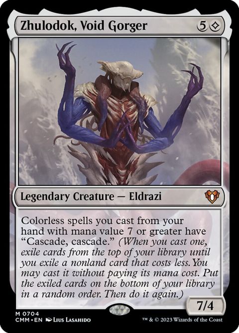 Zhulodok, Void Gorger (704)